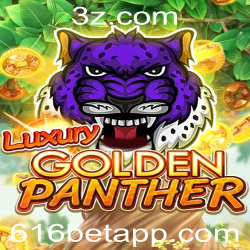 Descubra o Fascinante Jogo LUXURYGOLDENPANTHER com 616bet