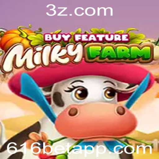 MilkyFarmBuyFeature: A Nova Sensação de Jogo com 616bet